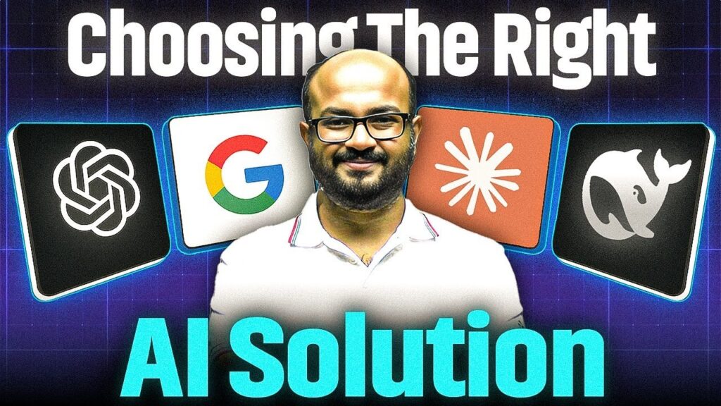 How to Choose the Right AI Solution? | Top Tips for Selecting AI Tools & Solutions in 2025